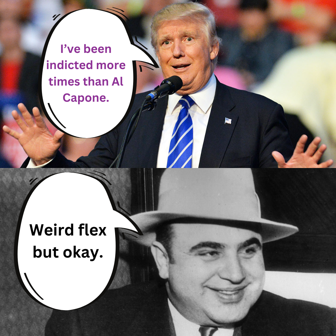 Ive_been_indicted_more_times_than_Al_Capone._1.png